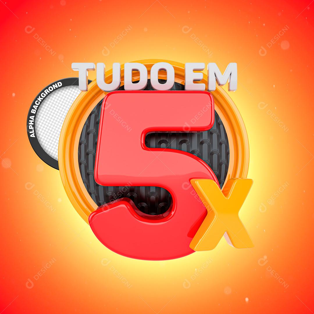 Selo 3D Para Composição Tudo Em Até  5X Sem Juros PSD Editável