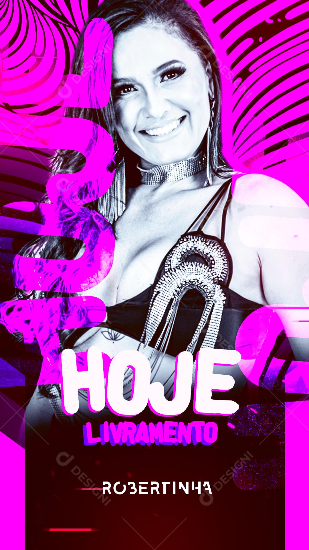 Flyer Story Hoje Livramento Cantora Robertinha Social Media PSD Editável