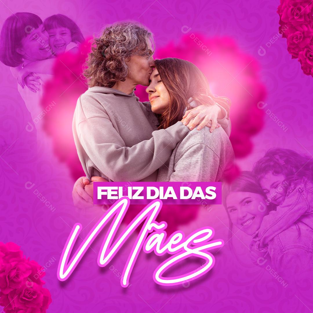 Feliz Dia Das Mães Data Comemorativa Mês Das Mães Social Media PSD Editável