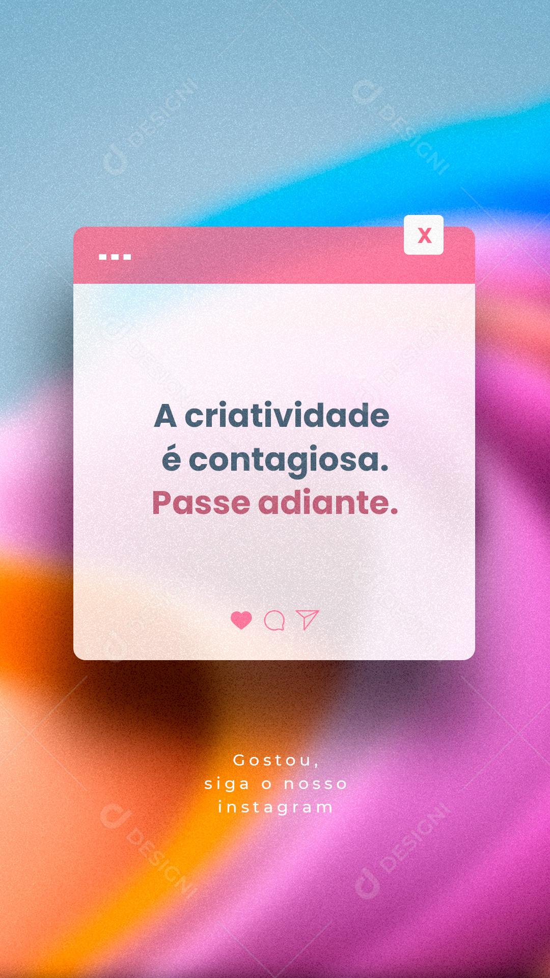 Social Media Story Motivacional A Criatividade é Contagiosa PSD Editável