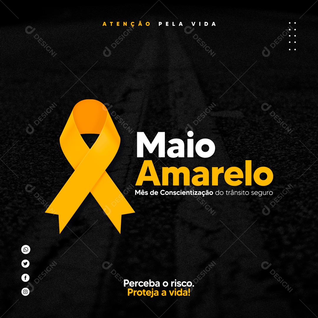 Maio Amarelo Perceba O Risco Preteja A Vida Social Media PSD Editável