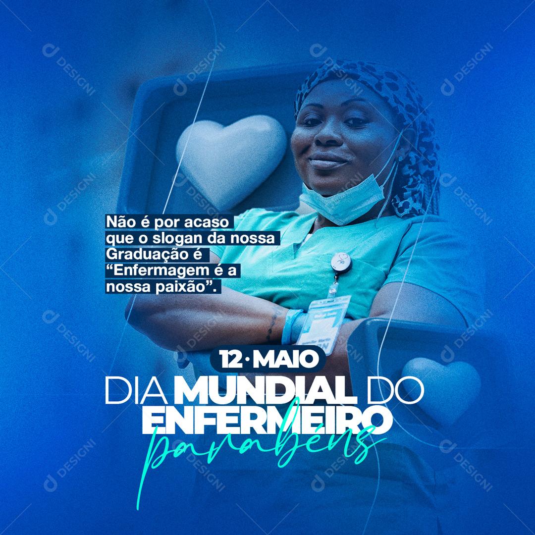 Social Media Não é por acaso Dia do Enfermeiro 12 de maio PSD Editável
