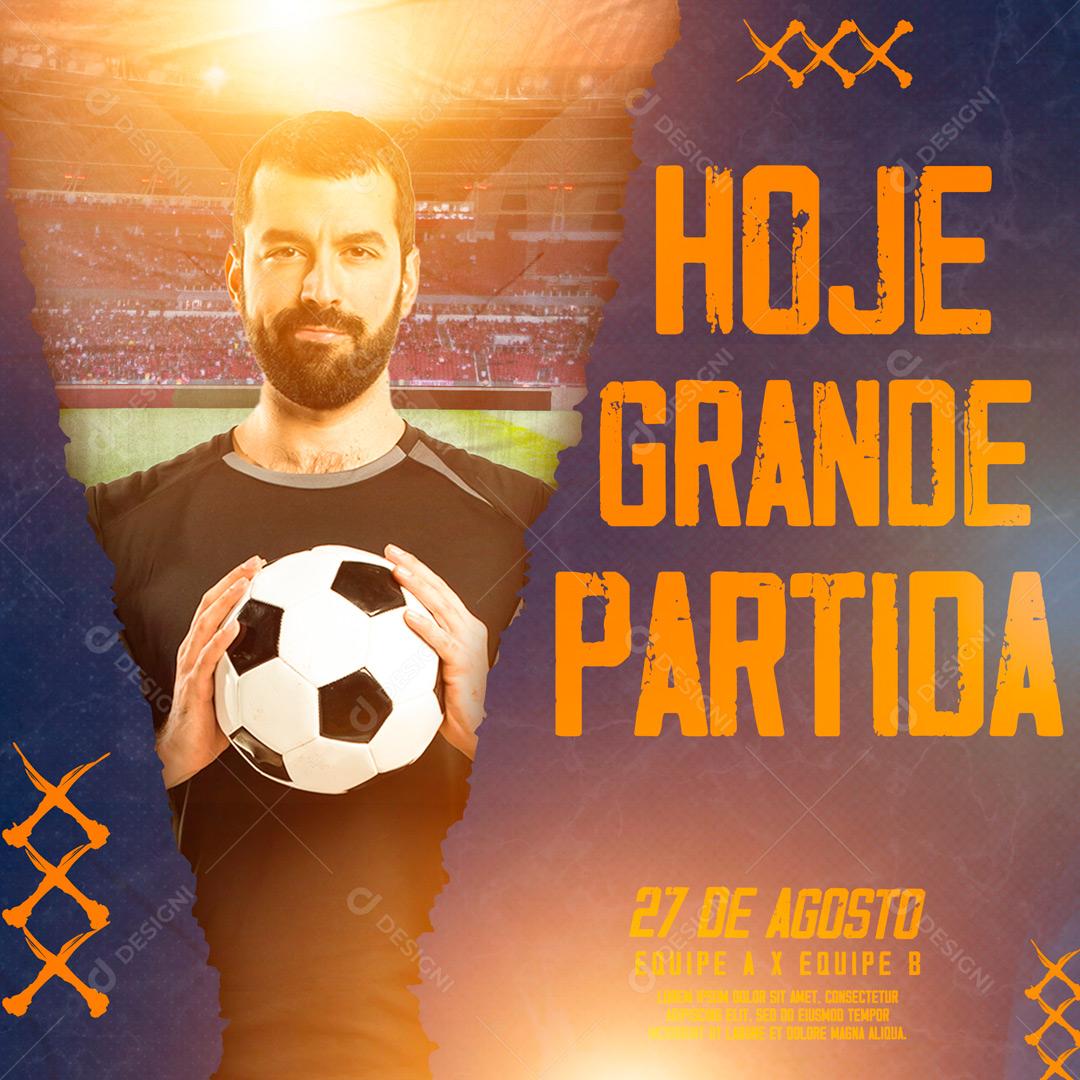 Hoje Grande Partida Futebol Social Media PSD Editável