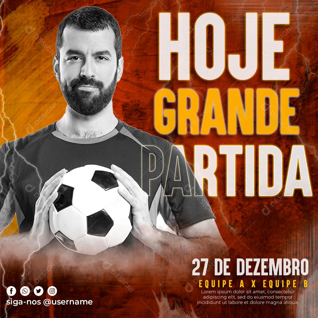 Hoje Grande Partida Futebol Social Media PSD Editável