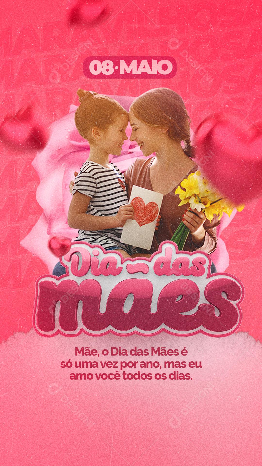 Social Media Story Dia Das Mães É só Uma Vez Por Ano PSD Editável