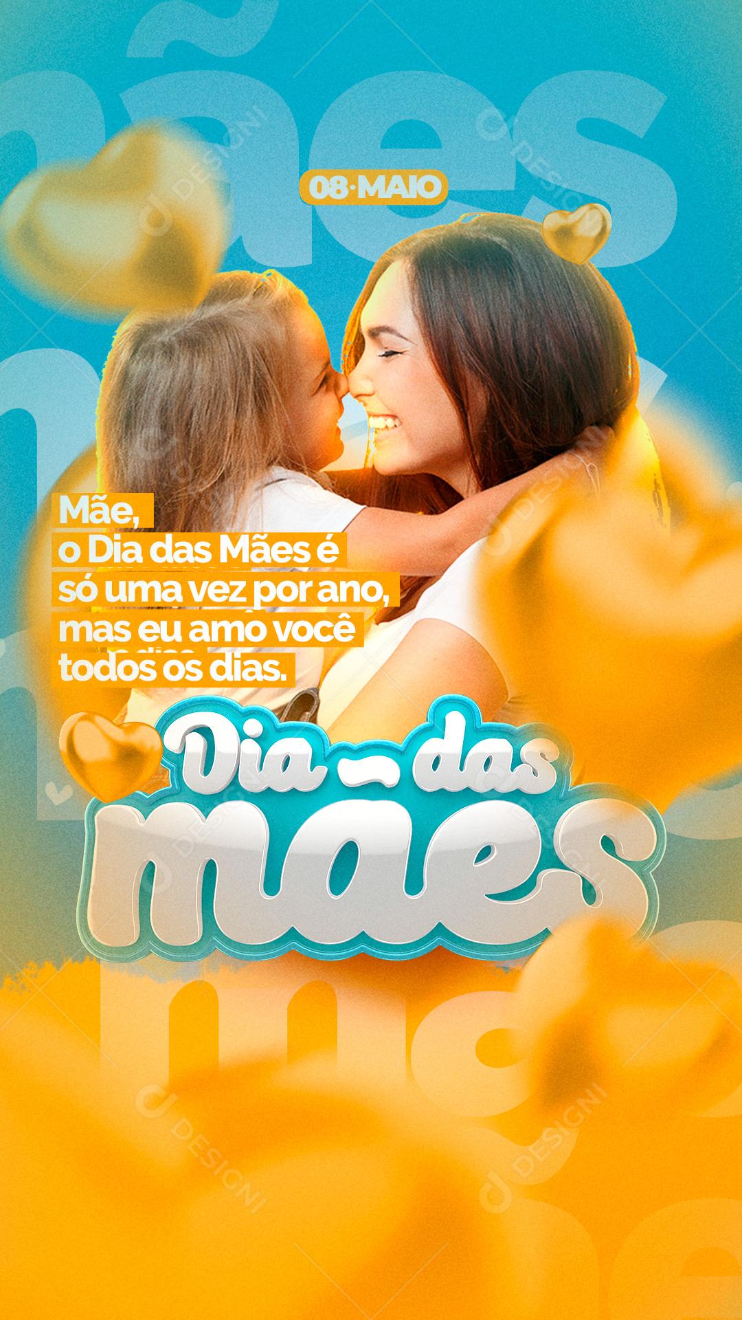 Story É só uma vez por Ano Dia Das Mães Social Media PSD Editável