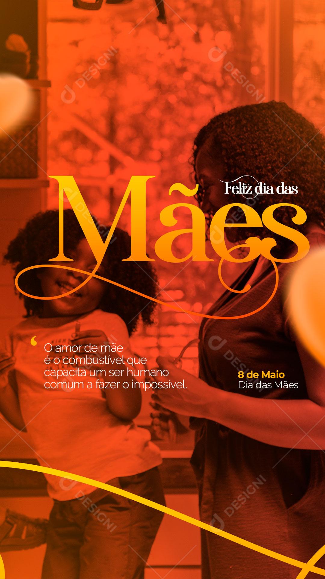 Story Feliz Dia Das Mães Compreende Até o Que os Filhos Não Dizem Social Media PSD Editável