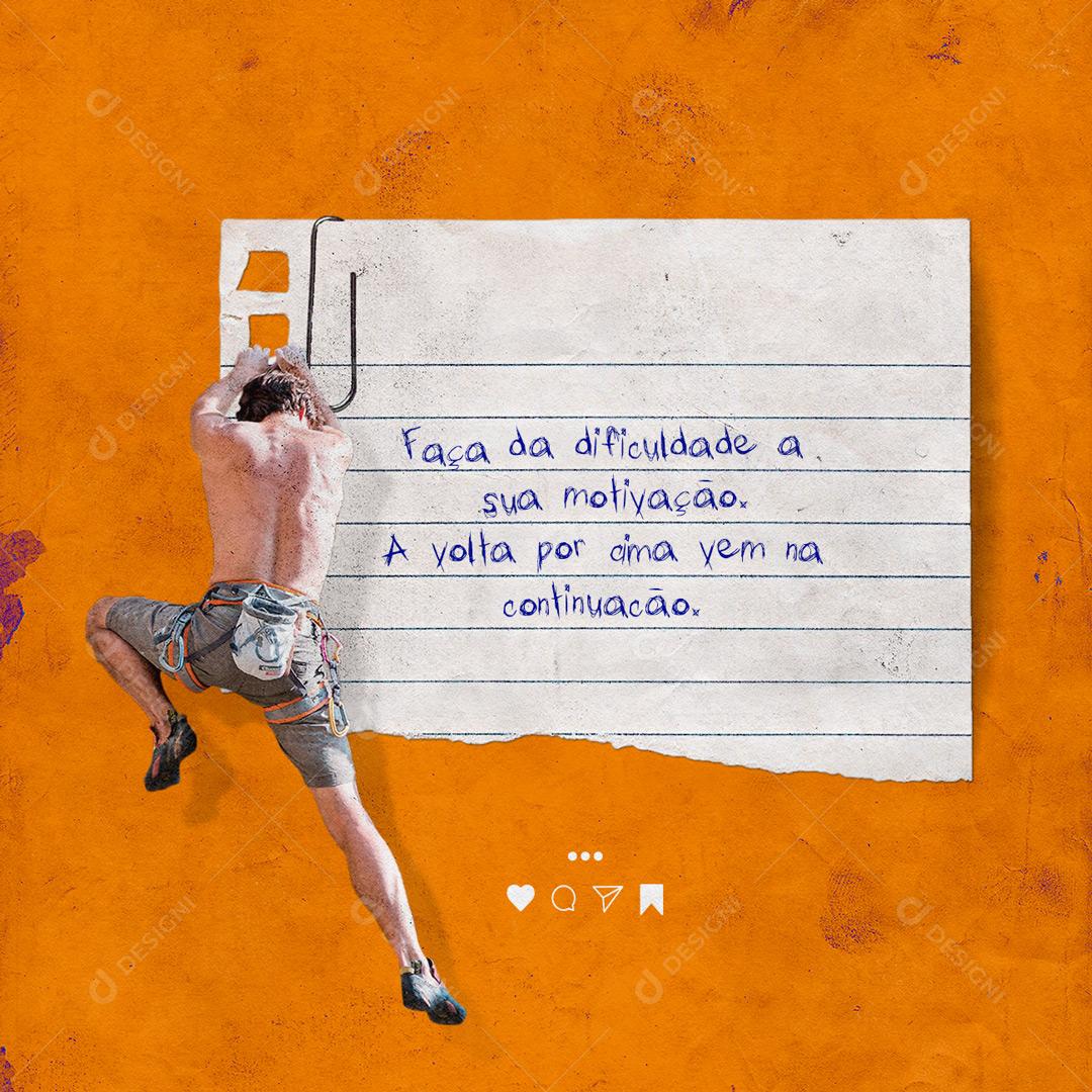 Social Media Motivacional  Faça da Sua Dificuldade PSD Editável