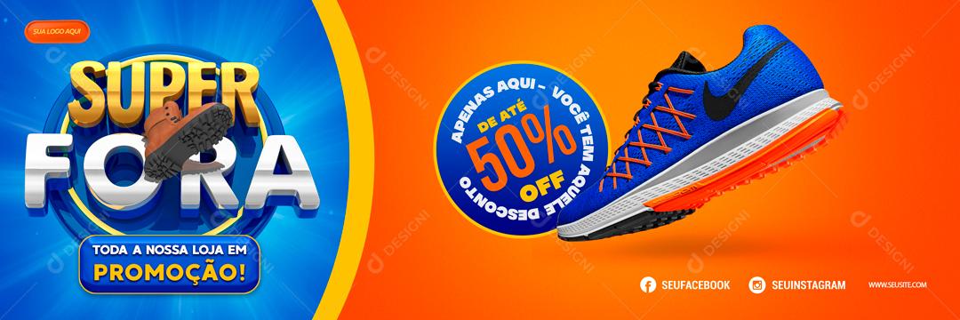 Banner Promoção Super Bota Fora Toda Loja Em Promoção Social Media PSD Editável