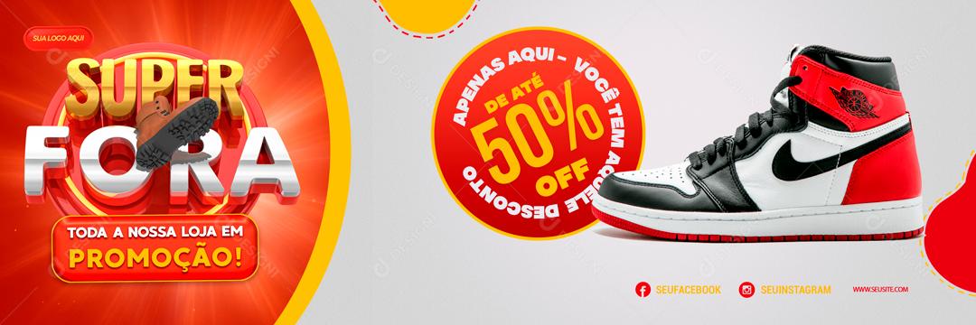 Promoção Super Bota Fora Toda Loja Em Promoção Social Media PSD Editável