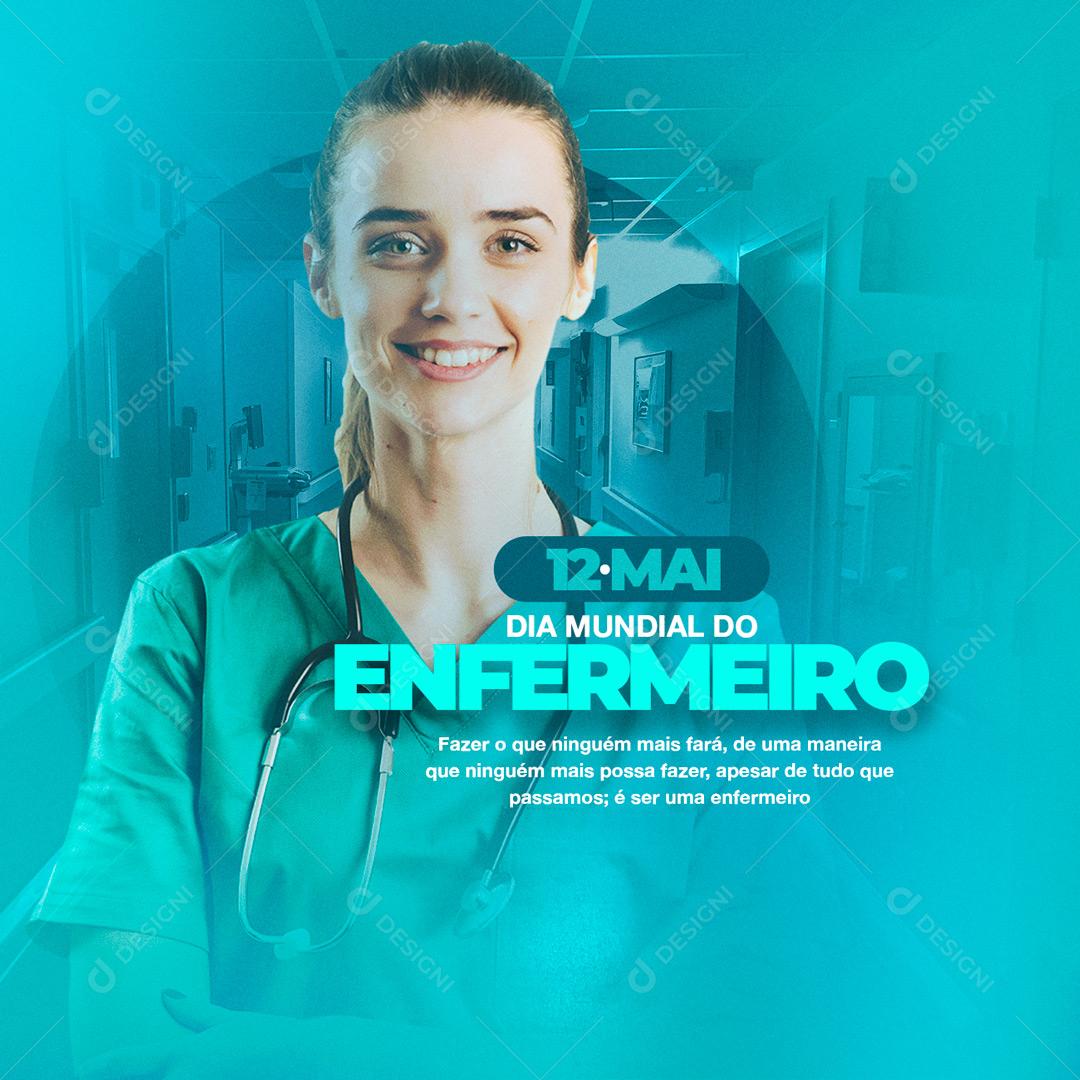 Social Media Fazer oque ninguém mais fará Dia do Enfermeiro PSD Editável