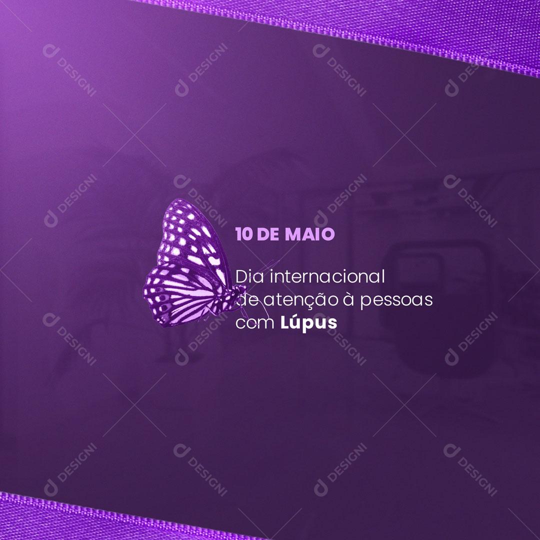 Social Media Dia Internacional de Atenção à Pessoa com Lúpus 10 de Maio PSD Editável