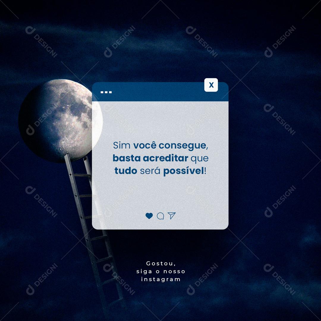 Social Media Sim você consegue basta acreditar que tudo será possível Frase Motivacional PSD Editável