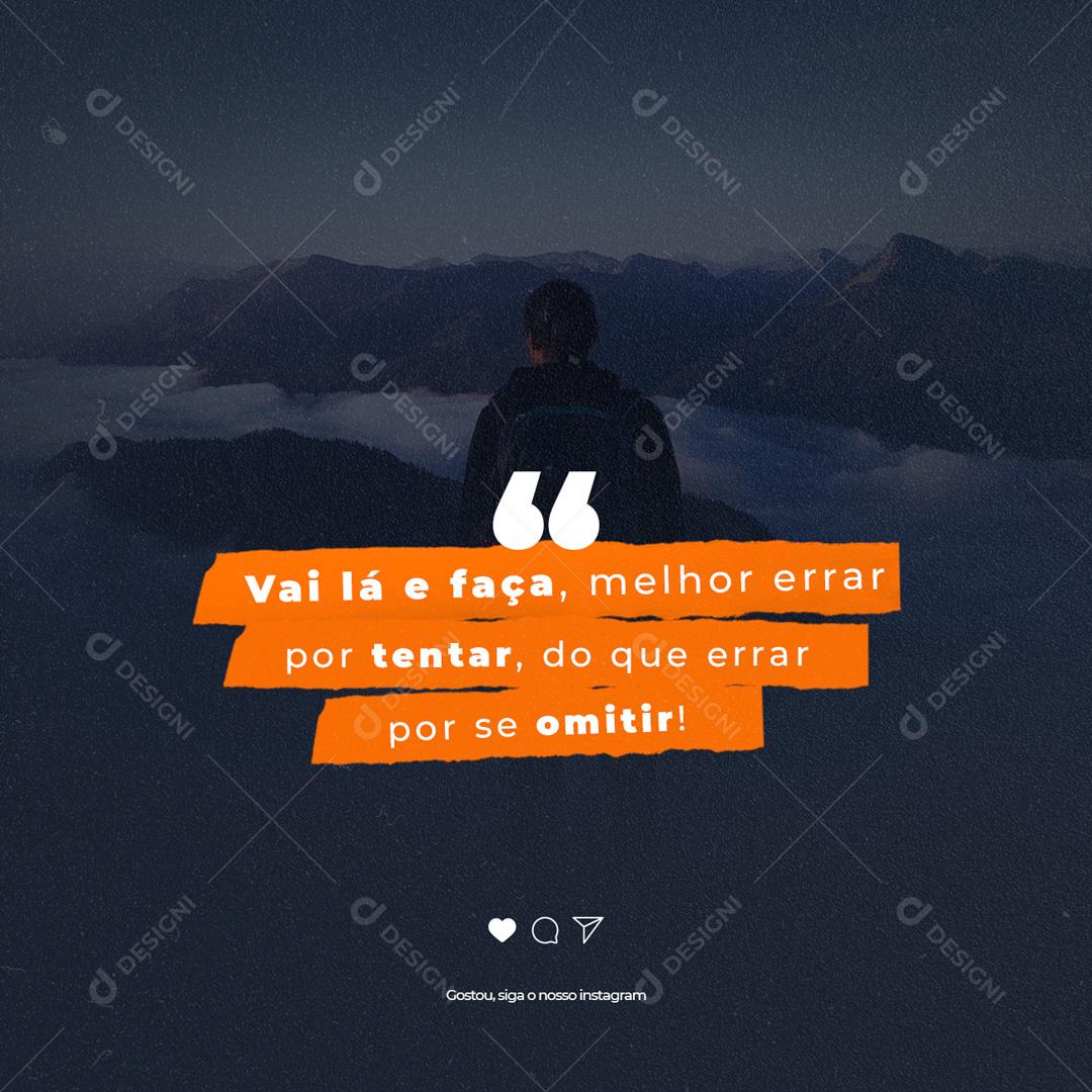 Social Media Vai lá e faça melhor errar por tentar Frase Motivacional PSD Editável