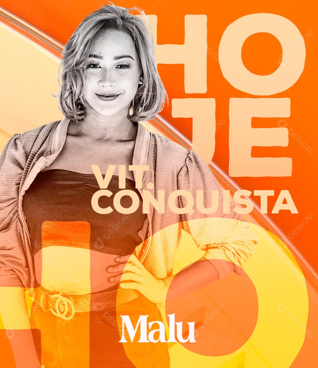 Flyer Hoje Vitoria Conquista Shows Malu Social Media PSD Editável