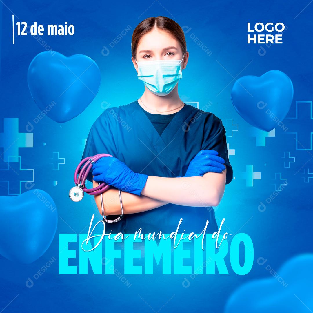 Dia Mundial Do Enfermeiro 12 De Maio Data Comemorativa Social Media PSD Editável