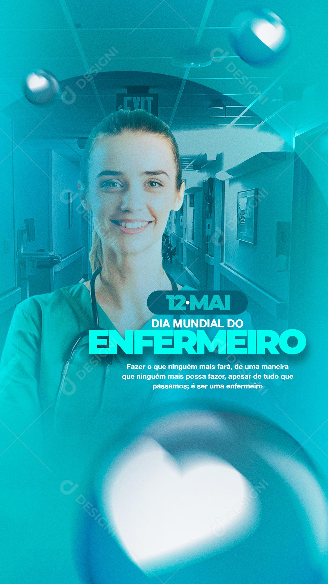 Social Media Story Dia do Enfermeiro Fazer o Que Ninguém Mais Fará PSD Editável