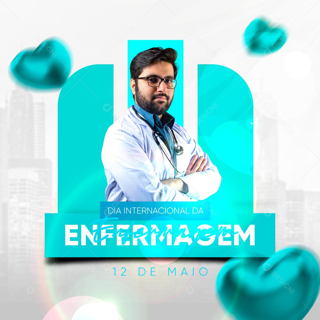 Social Media Dia Internacional Da Enfermagem 12 de Maio Parabéns PSD Editável