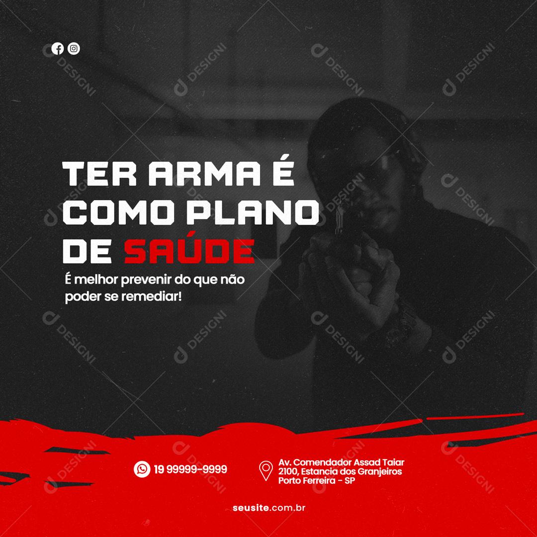 Social Media Ter arma é como plano de Saúde Tiro ao Alvo PSD Editável