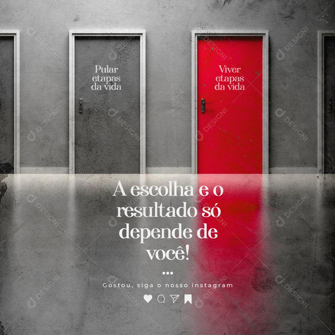 Social Media Motivacional A Escolha e a Resultado PSD Editável
