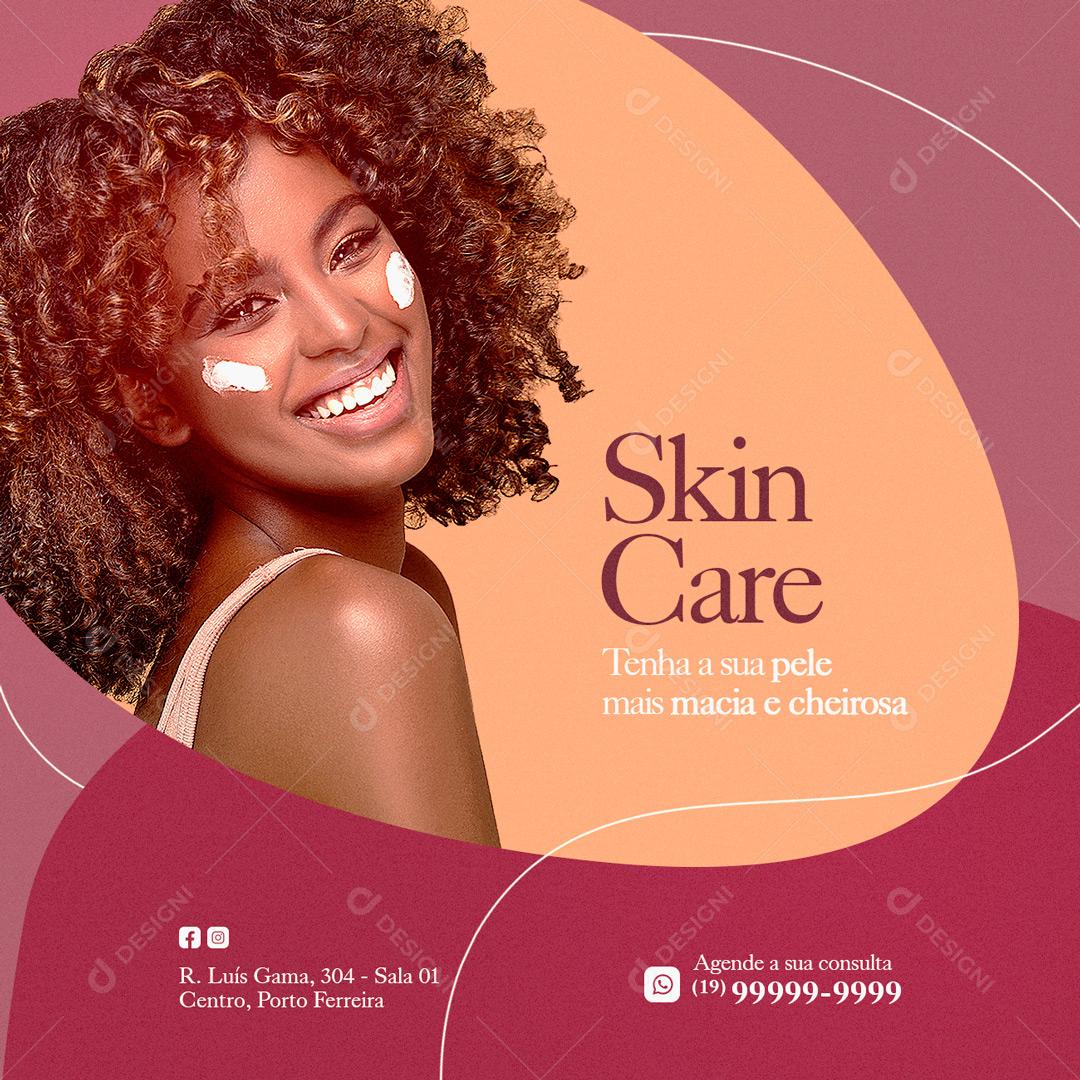 Social Media Skin Care Tenha a sua pele mais macia e cheirosa Estética Facial PSD Editável