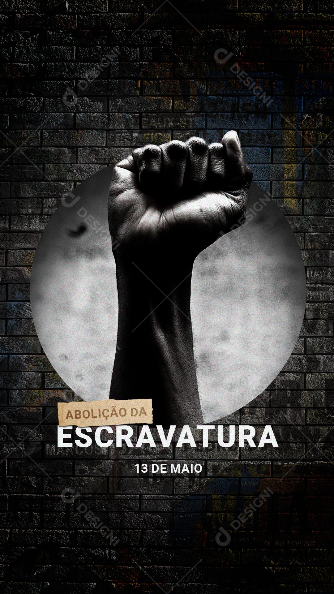 Story Dia da Abolição da Escravatura 13 de Maio Liberdade Social Media PSD Editável