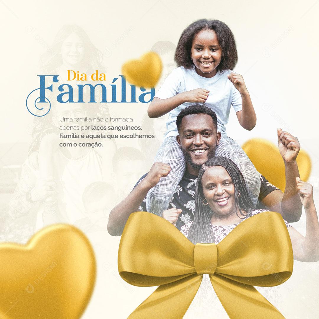 Dia da Família 15 De Maio Família é Aquela que Escolhemos com o Coração Social Media PSD Editável