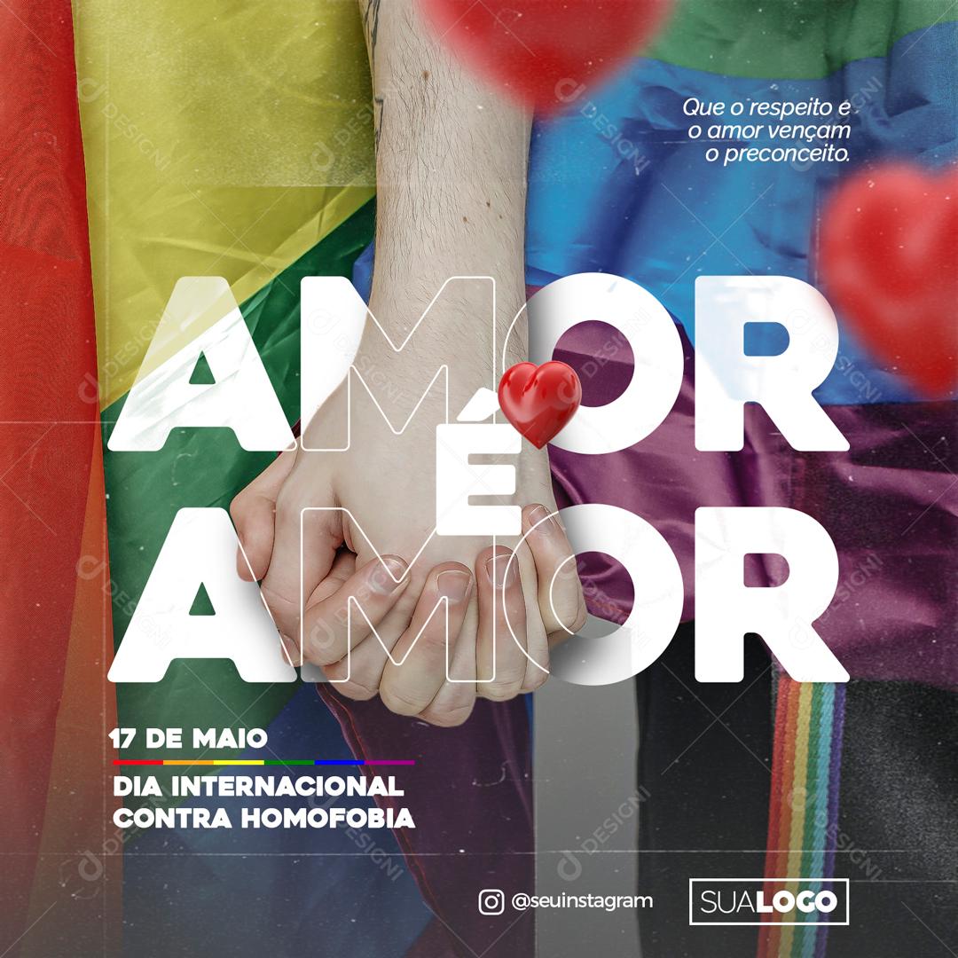 Amor é Amor 17 De Maio Dia Internacional Contra Homofobia Social Media PSD Editável