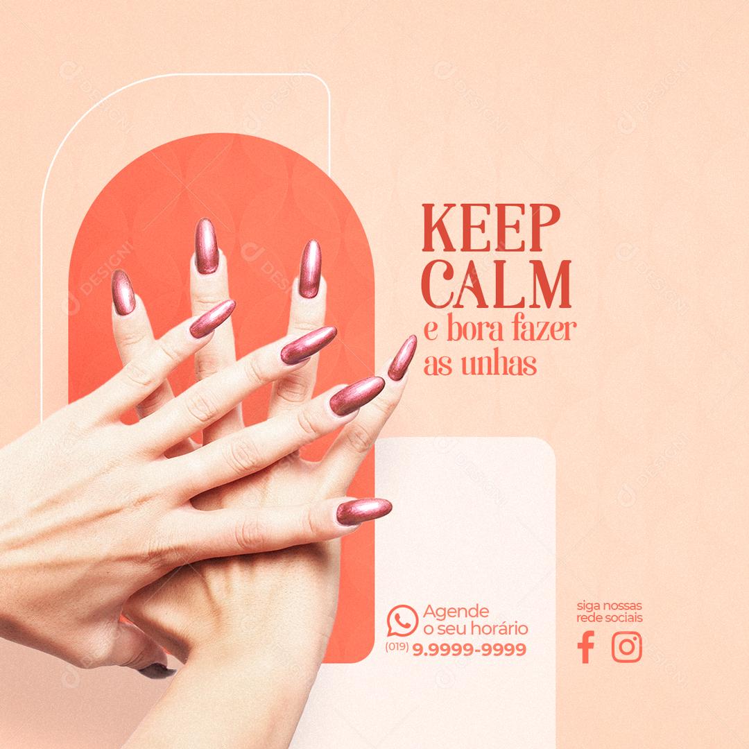 Social Media Keep Calm e Bora fazer as Unhas Manicure PSD Editável