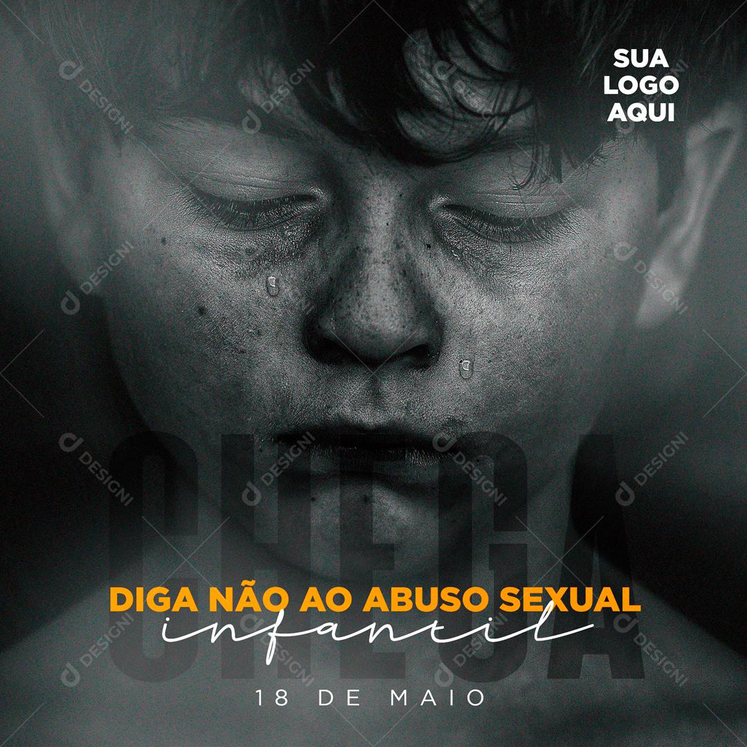 Chega Diga Não Ao Abuso Sexual 18 De Maio Conscientização Social Media PSD Editável