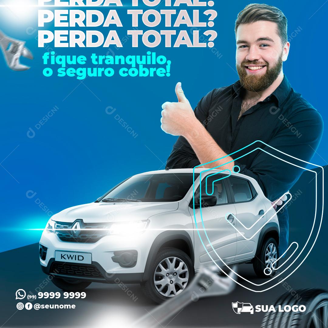 Perda Total Fique Tranquilo o Seguro Cobre Social Media PSD Editável