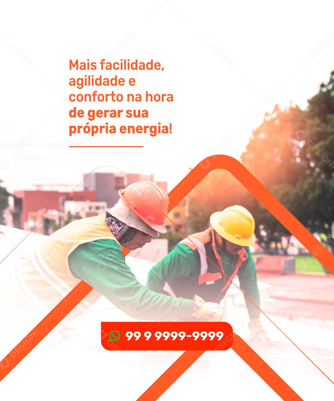 Mais Felicidade Agilidade E Conforto Na Hora De Gerar A Sua Energia Social Media PSD Editável