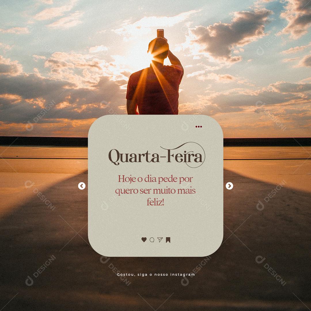 Social Media Hoje o Dia pede por quero ser Muito mais Feliz Frase Motivacional PSD Editável