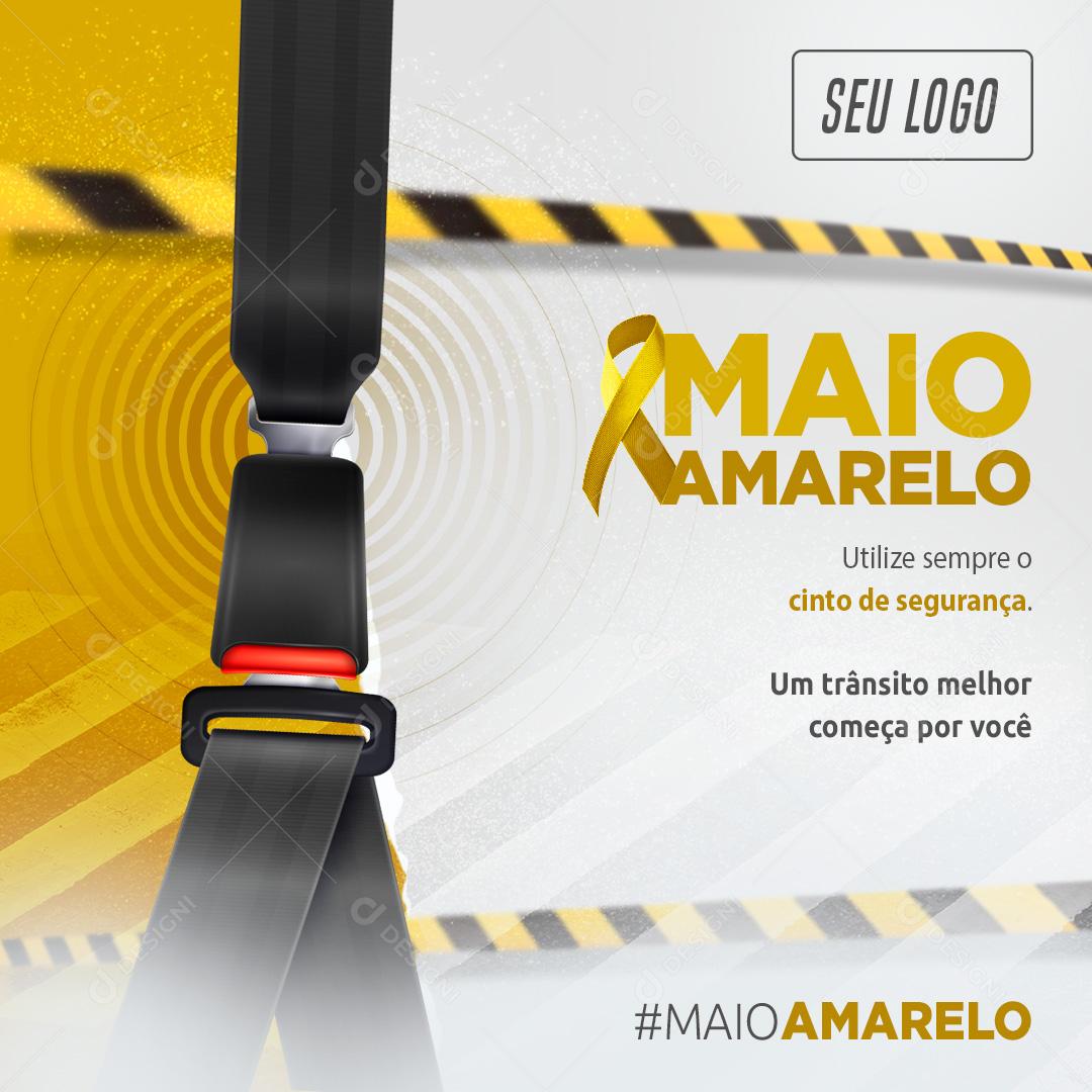 Social Media Maio Amarelo Utilize Sempre O Cinto de Segurança PSD Editável