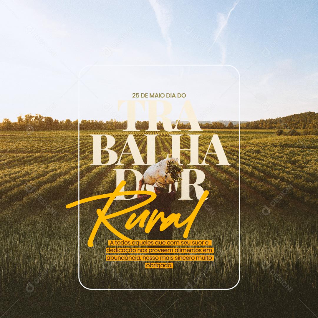 Social Media Nossos mais Sincero Muito Obrigado Dia Do Trabalhador Rural PSD Editável