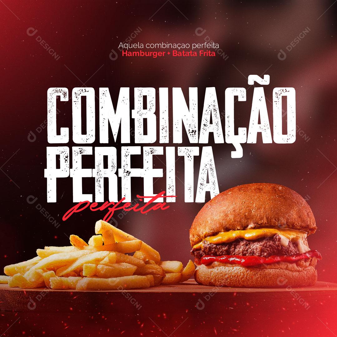 Post Hamburgueria Hambúrguer de Batata Combinação Perfeita Social Media PSD Editável