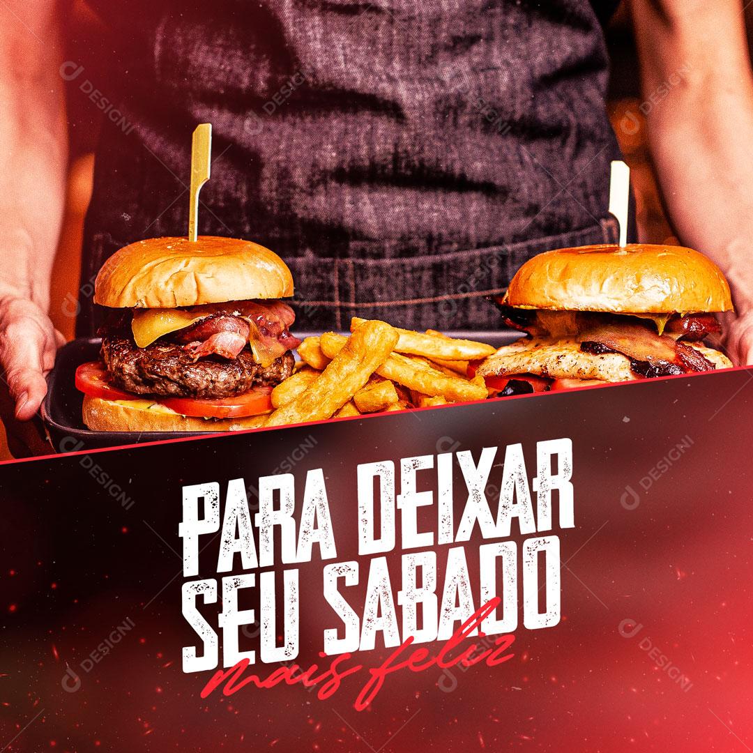 Post Hamburgueria Hambúrguer Para Deixar Seu Sábado Mais Feliz Social Media PSD Editável