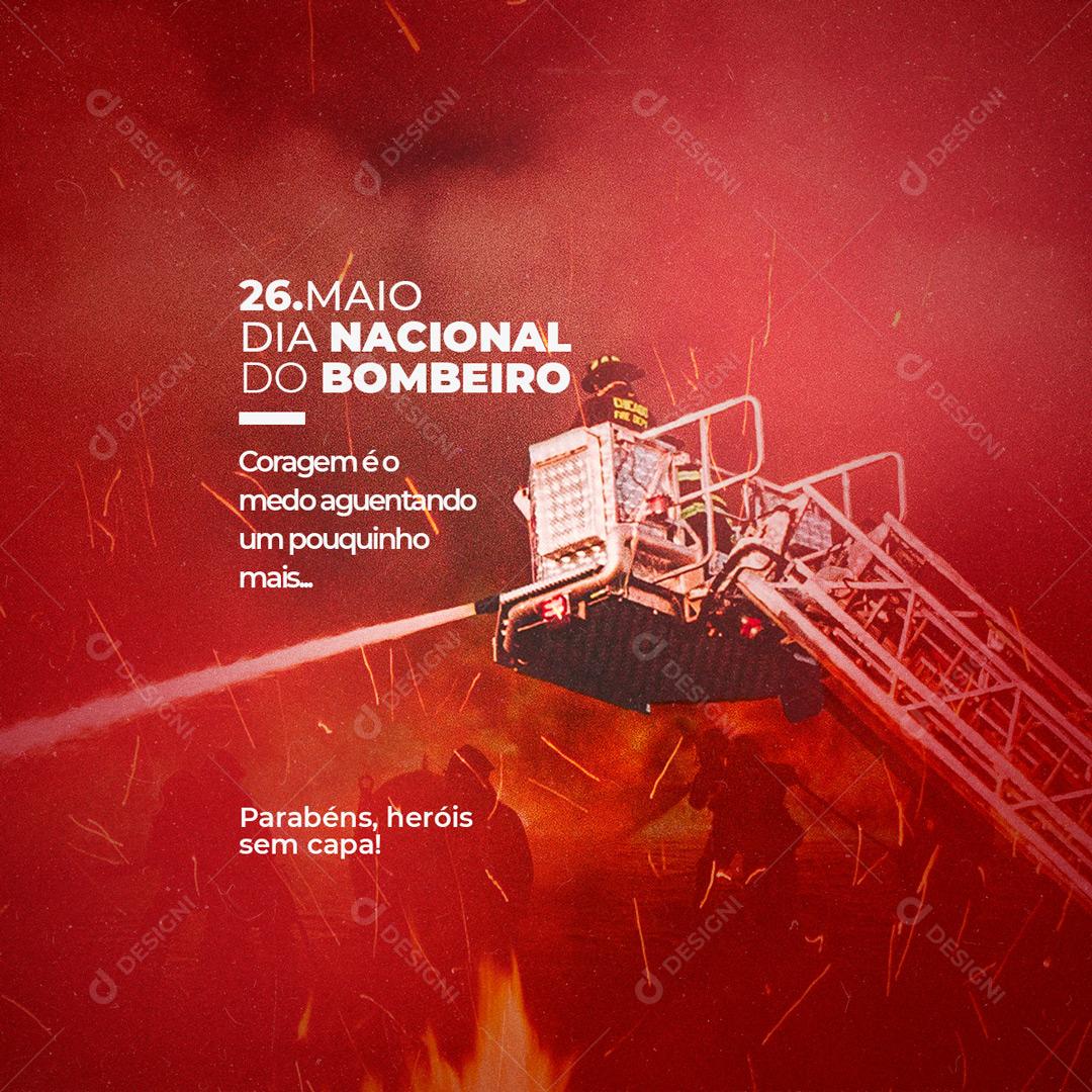 Social Media Coragem é o Medo Aguentando um Pouquinho mais Dia do Bombeiro PSD Editável