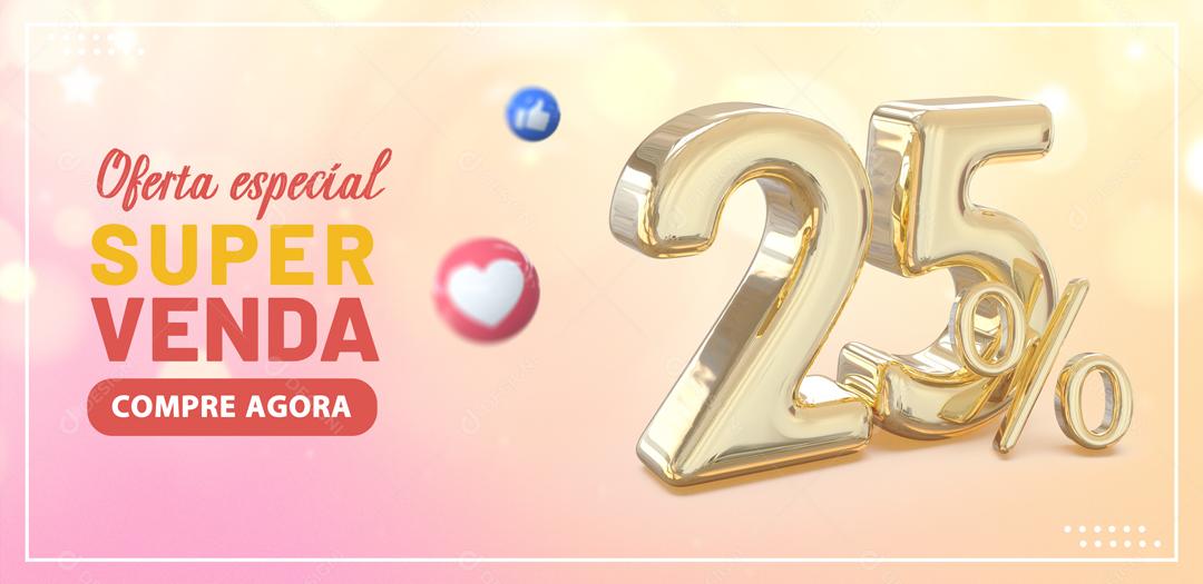 Social Media Banner Oferta Especial Super Venda 25% PSD Editável