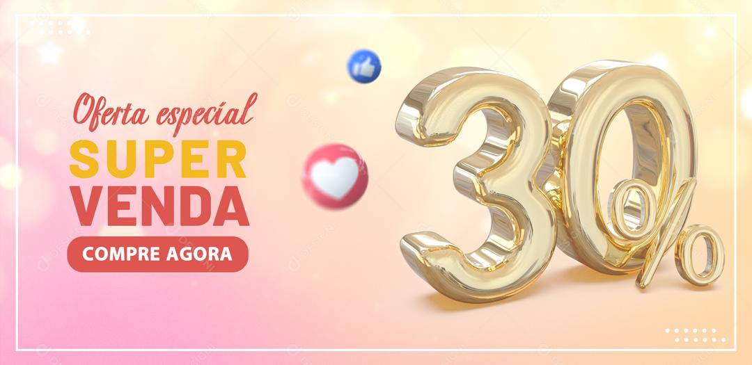 Social Media Banner Oferta Especial Super Venda 30% PSD Editável