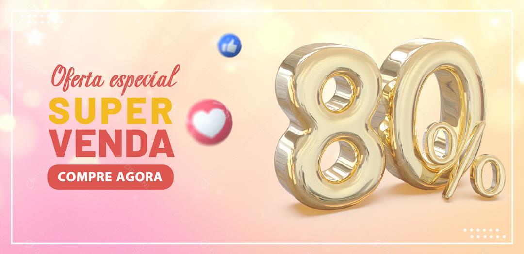 Social Media Banner Oferta Especial Super Venda 80% PSD Editável