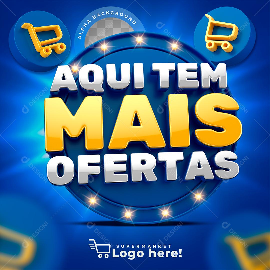 Selo 3D Aqui tem Mais Ofertas Para Composição PSD