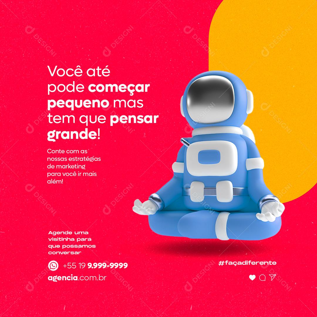 Social Media Você até pode Começar Pequeno mas tem que Pensar Grande Marketing PSD Editável