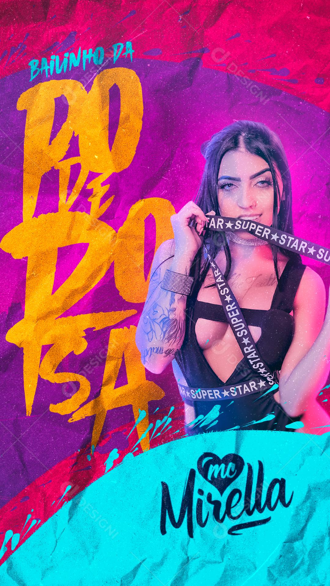 Story Bailinho da Poderosa Mc Mirella Flyers Social Media PSD Editável