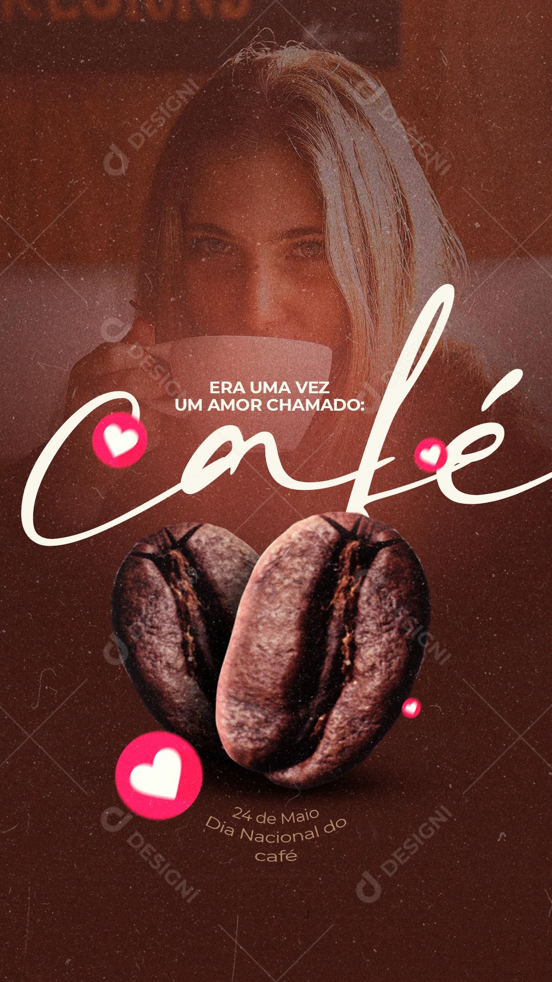 Story Era uma vez um Amor chamado Dia Mundial do Café Social Media PSD Editável