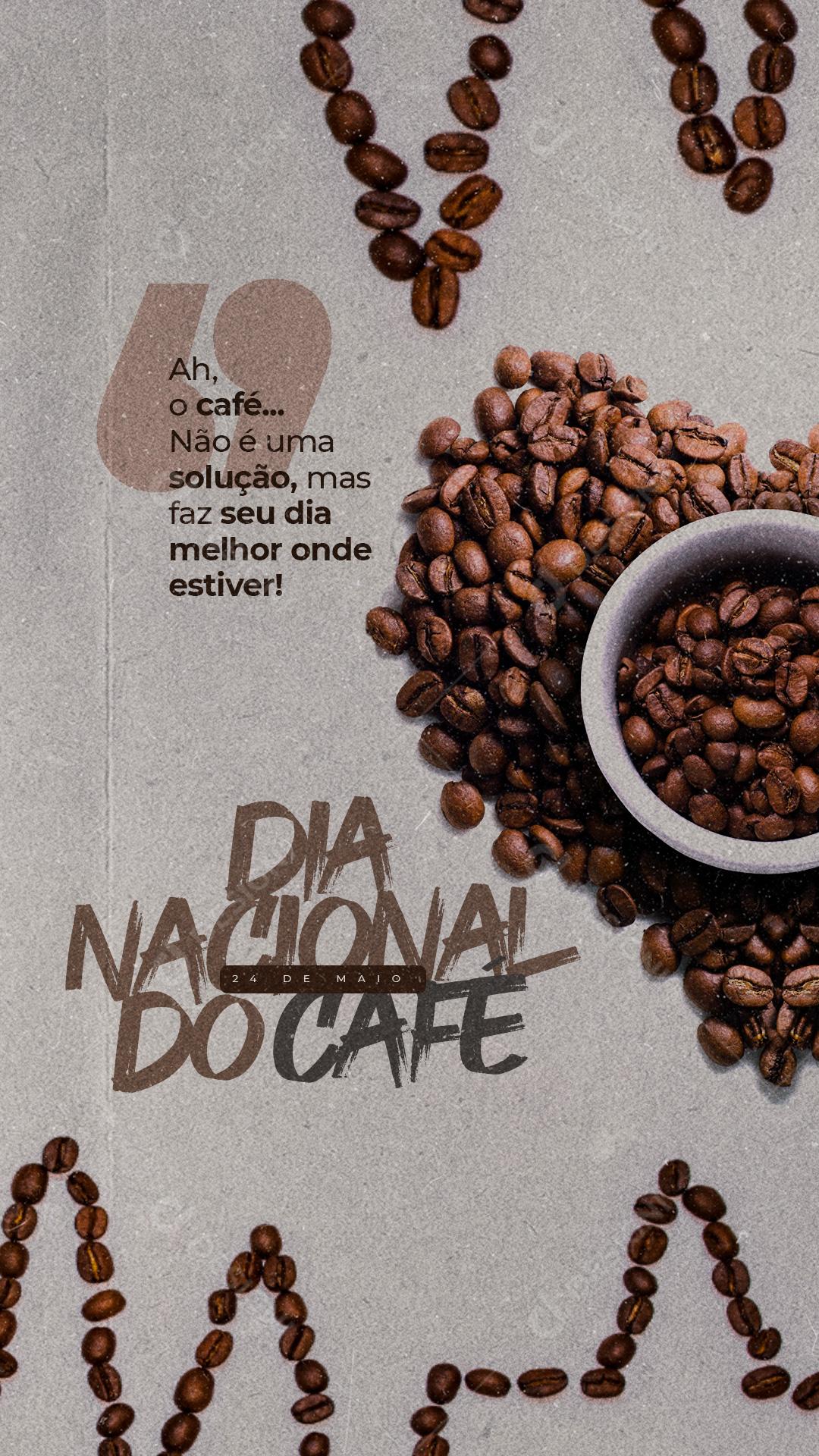 Story Ah Café Não é uma Solução Mais Faz seu Dia melhor Dia Mundial do Café Social Media PSD Editável