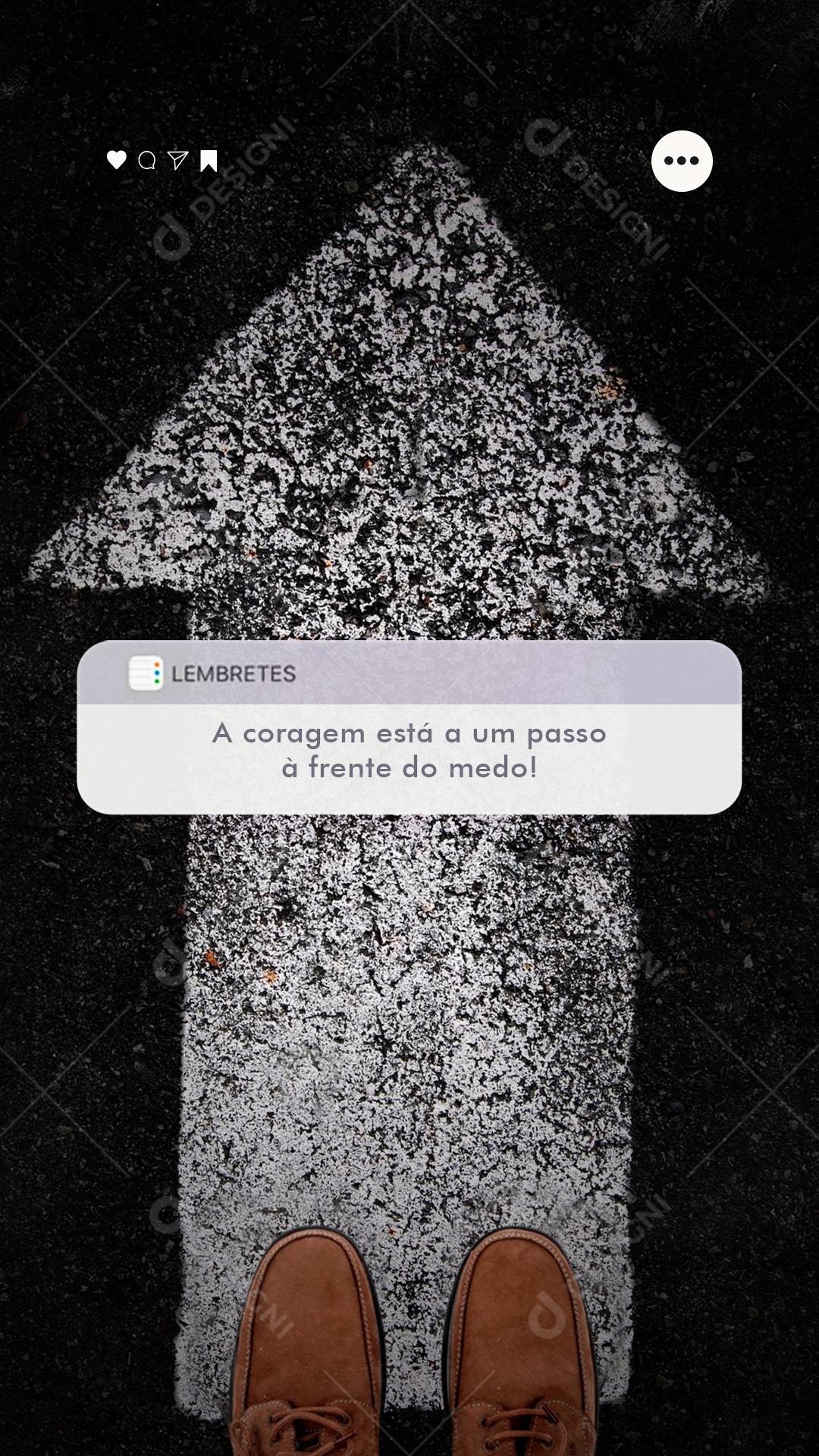 Story A coragem está a um passo a frente do medo Frase Motivacional Social Media PSD Editável