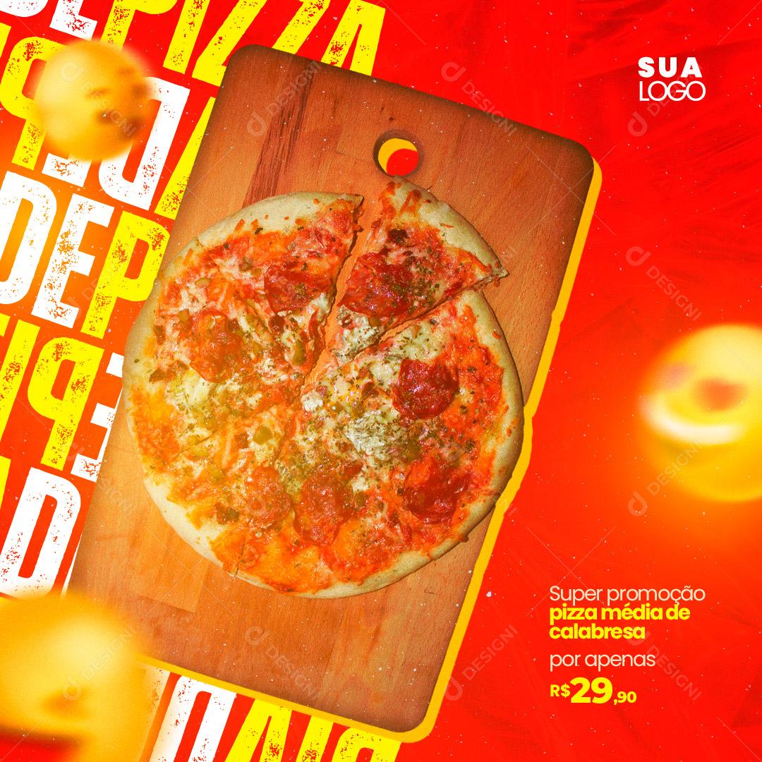 Post Pizzaria Super Promoção Pizza Média De Calabresa Social Media PSD Editável