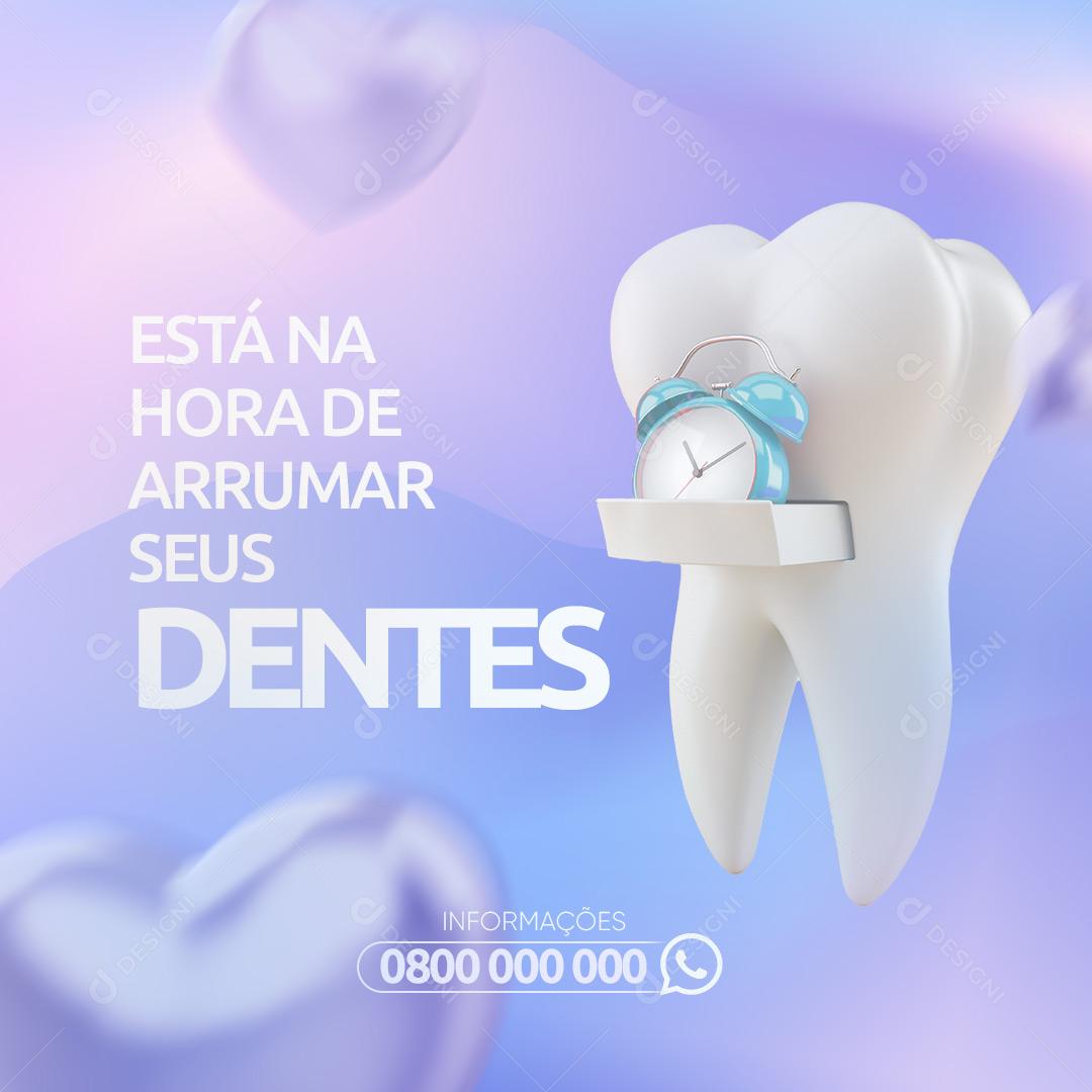 Social Media Dentista Está Na Hora de Arrumar Seus Dentes PSD Editável