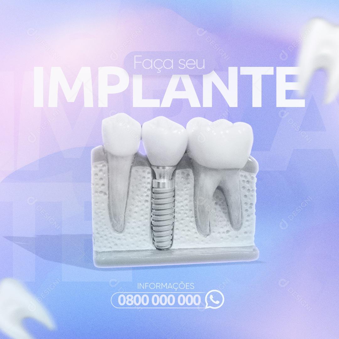 Social Media Dentista Faça Seu Implante PSD Editável